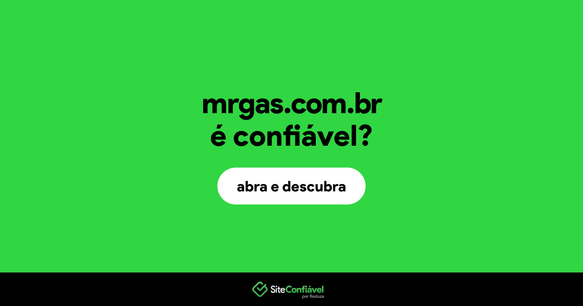 O site mrgas.com.br é confiável?