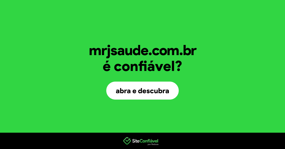 O site mrjsaude.com.br é confiável?