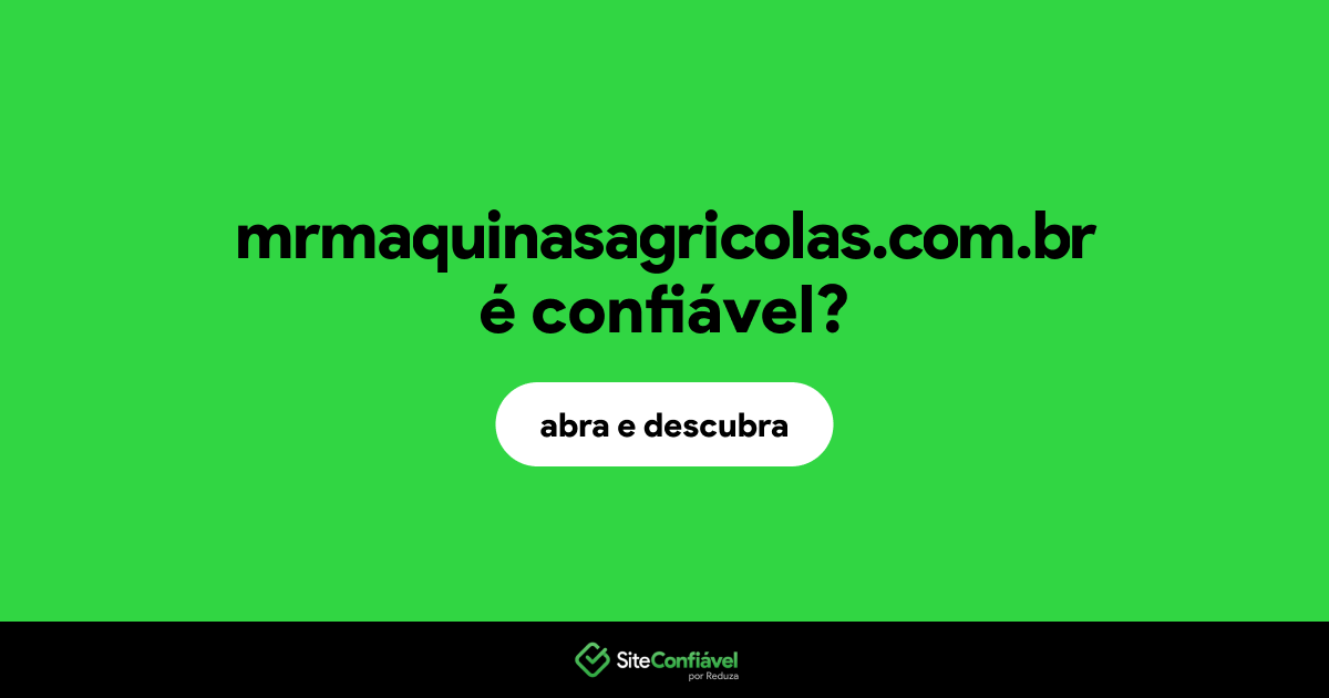 O site mrmaquinasagricolas.com.br é confiável?