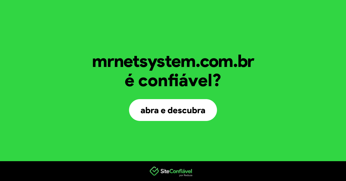 O site mrnetsystem.com.br é confiável?