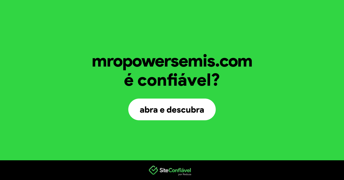 O site mropowersemis.com é confiável?