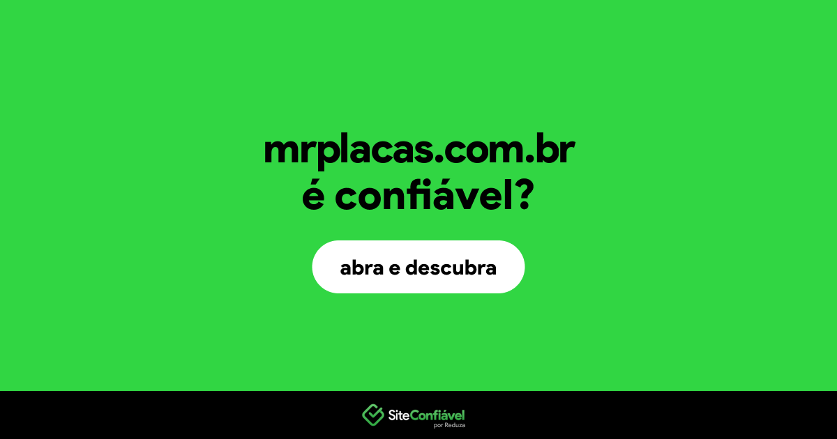 O site mrplacas.com.br é confiável?