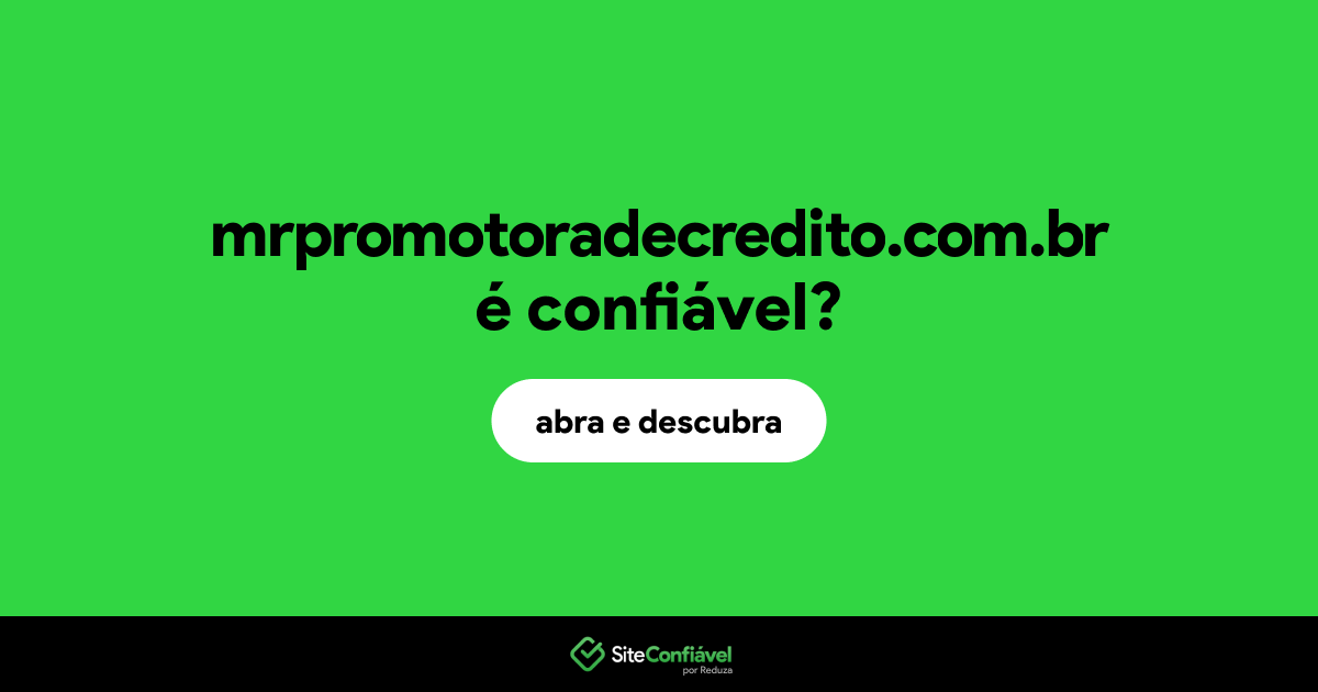 O site mrpromotoradecredito.com.br é confiável?