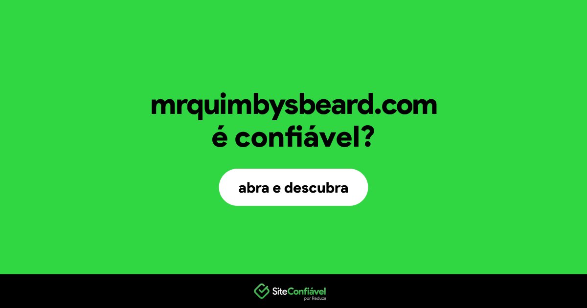 O site mrquimbysbeard.com é confiável?