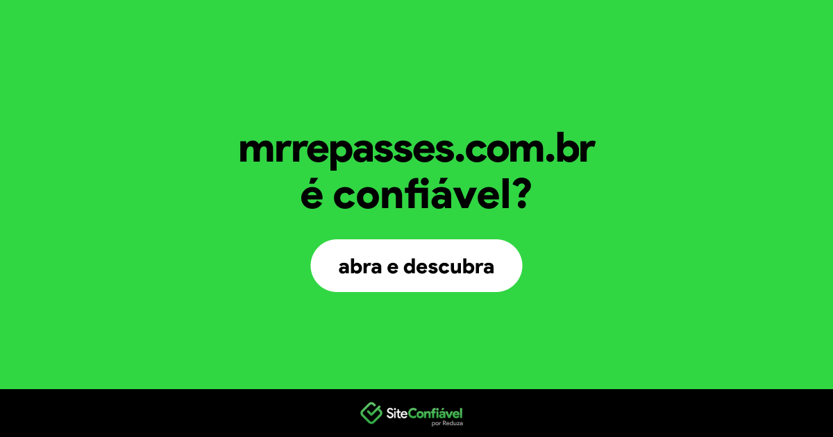 O site mrrepasses.com.br é confiável?