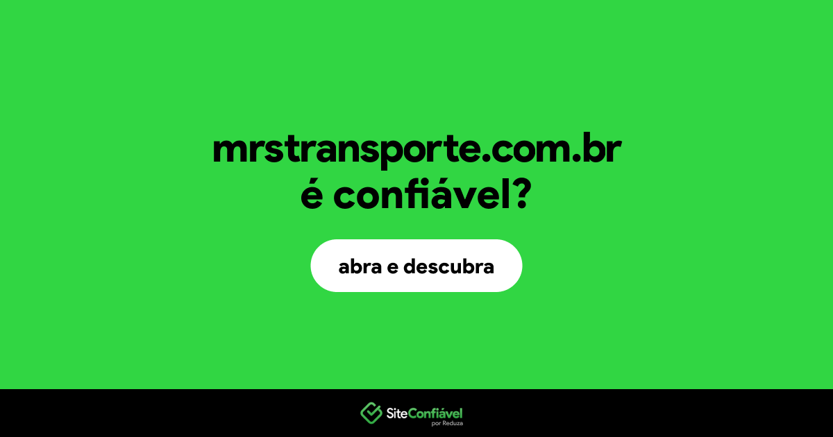 O site mrstransporte.com.br é confiável?