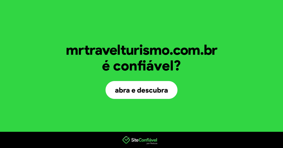 O site mrtravelturismo.com.br é confiável?