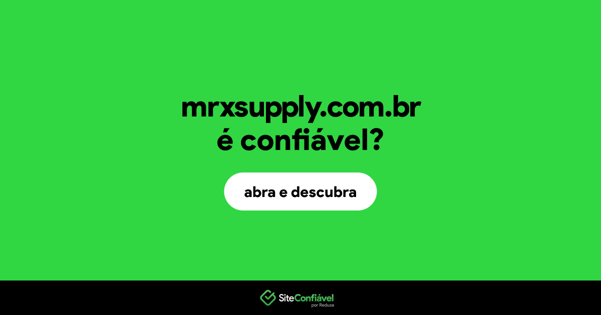 O site mrxsupply.com.br é confiável?