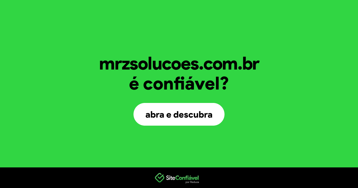 O site mrzsolucoes.com.br é confiável?