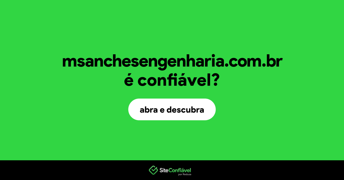 O site msanchesengenharia.com.br é confiável?
