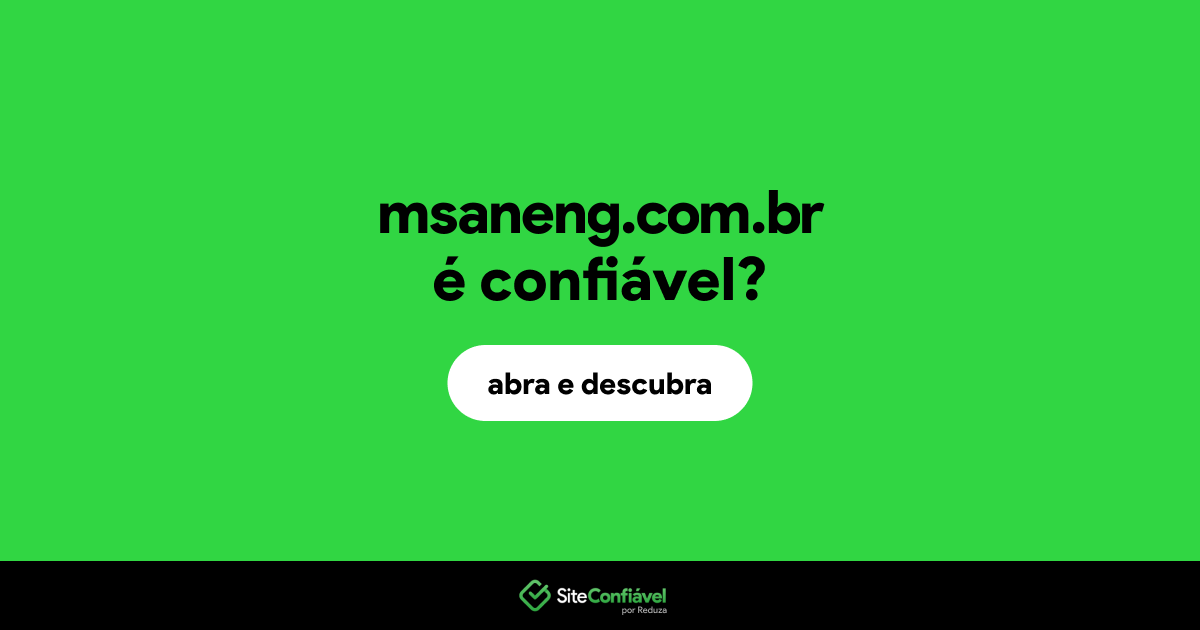 O site msaneng.com.br é confiável?
