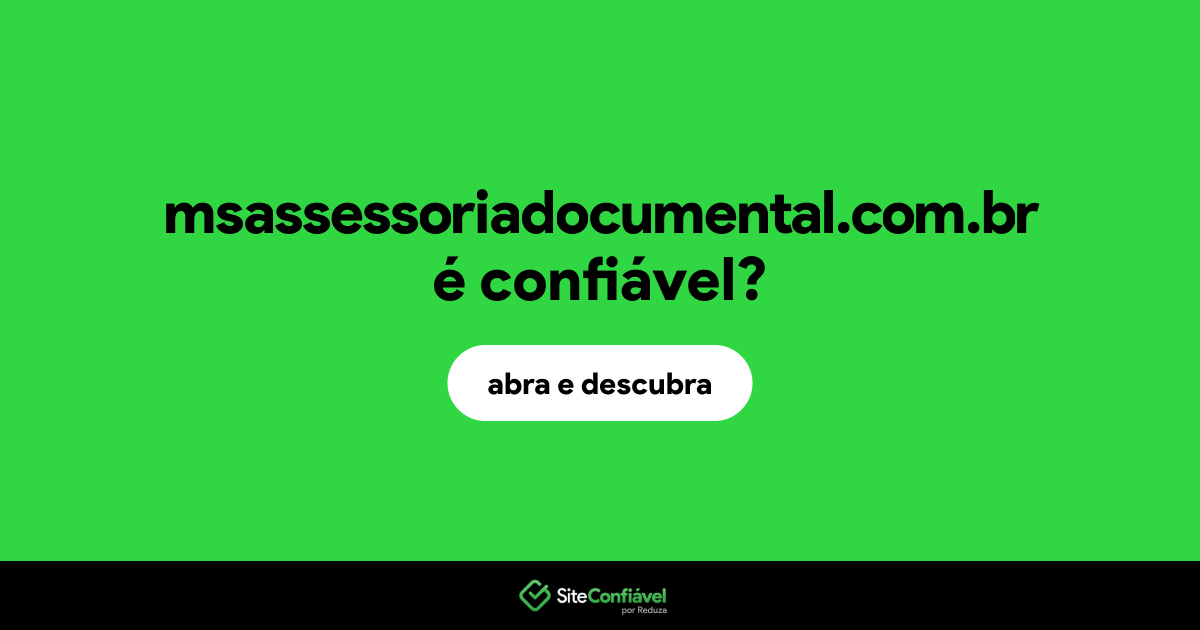O site msassessoriadocumental.com.br é confiável?