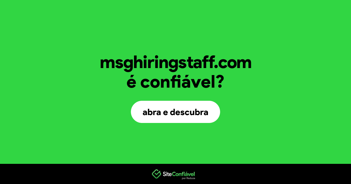 O site msghiringstaff.com é confiável?