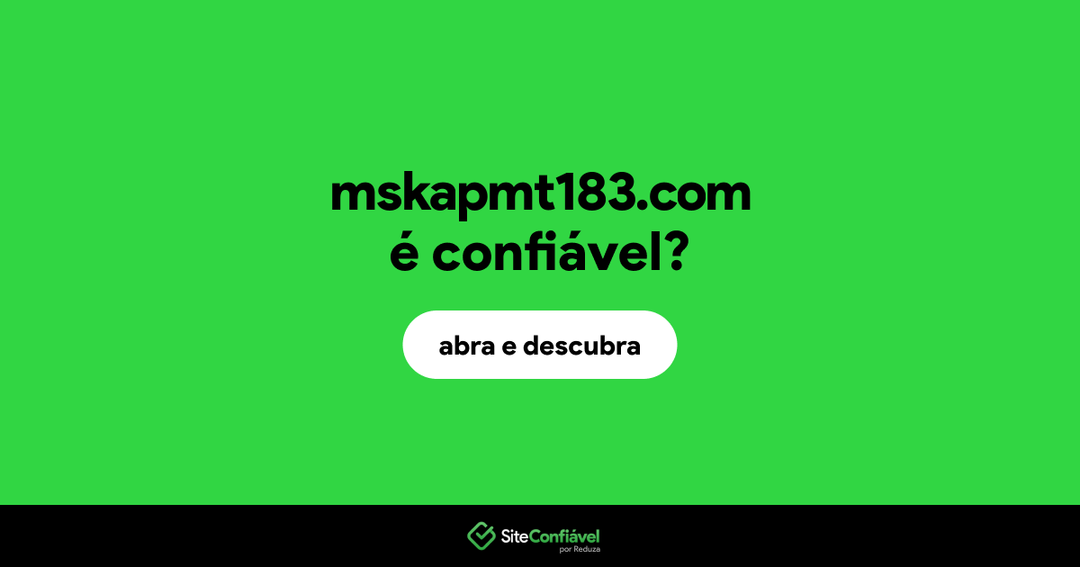 O site mskapmt183.com é confiável?