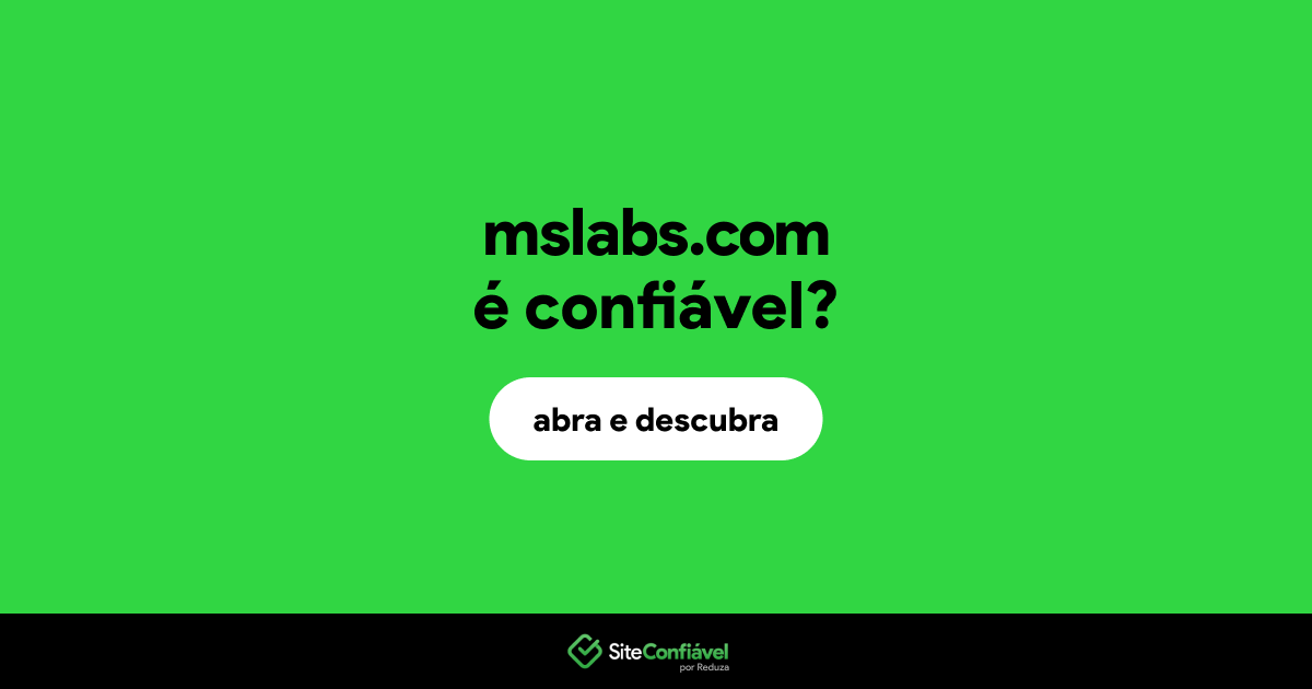 O site mslabs.com é confiável?