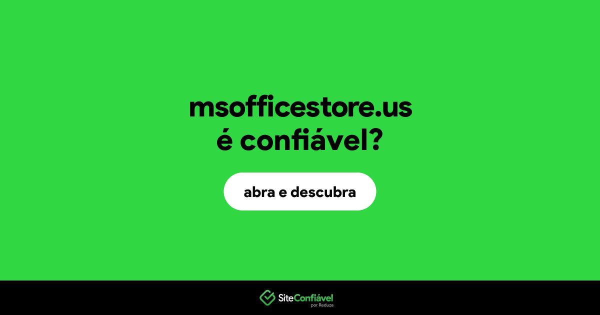 O site msofficestore.us é confiável?