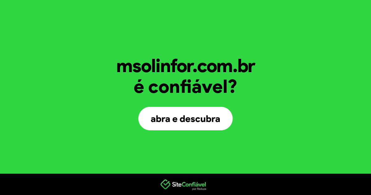 O site msolinfor.com.br é confiável?
