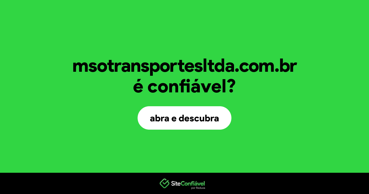O site msotransportesltda.com.br é confiável?