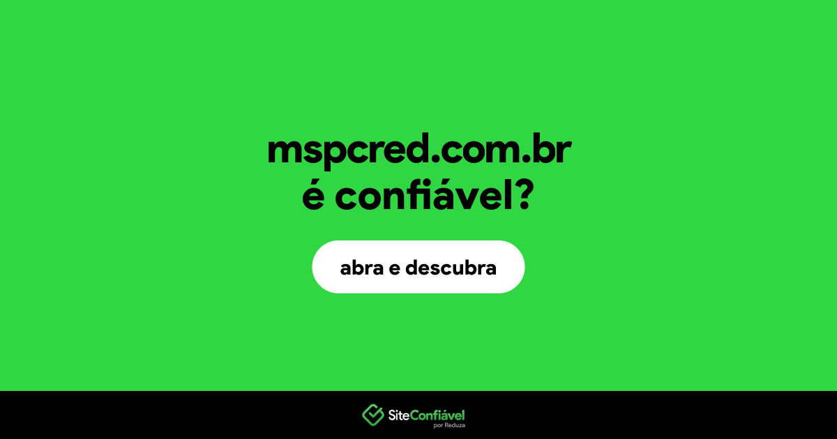 O site mspcred.com.br é confiável?