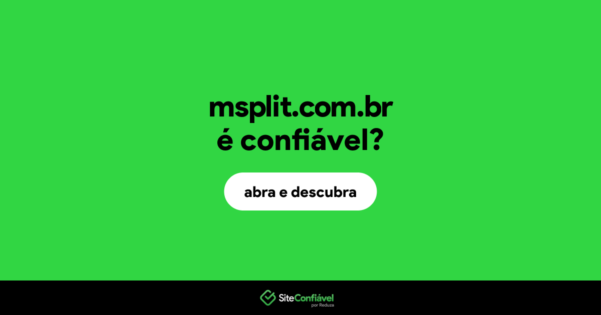 O site msplit.com.br é confiável?