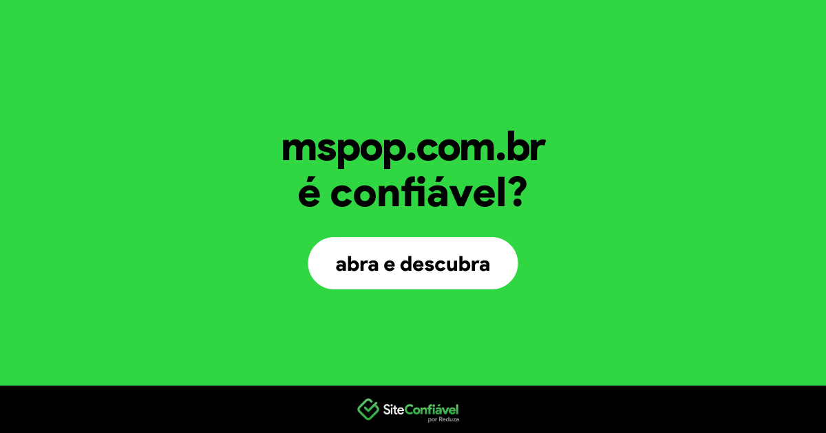 O site mspop.com.br é confiável?