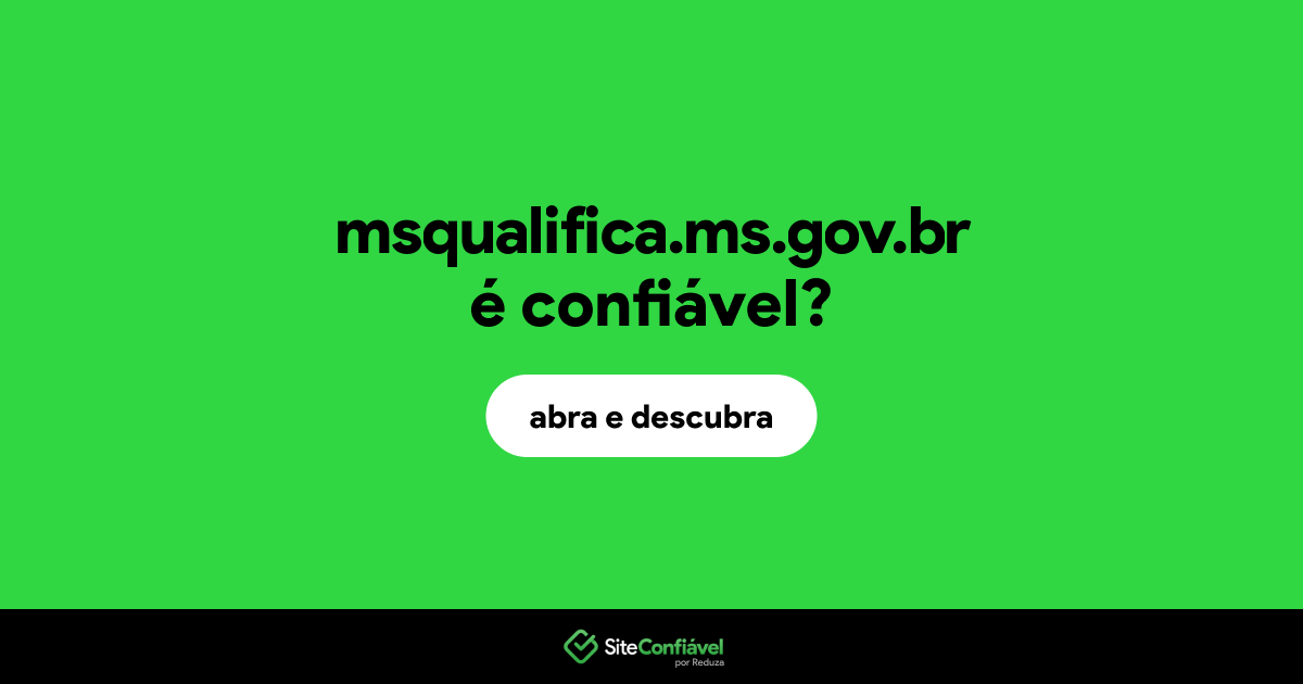 O site msqualifica.ms.gov.br é confiável?