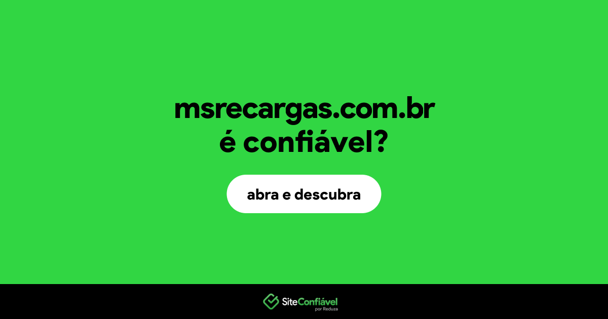 O site msrecargas.com.br é confiável?