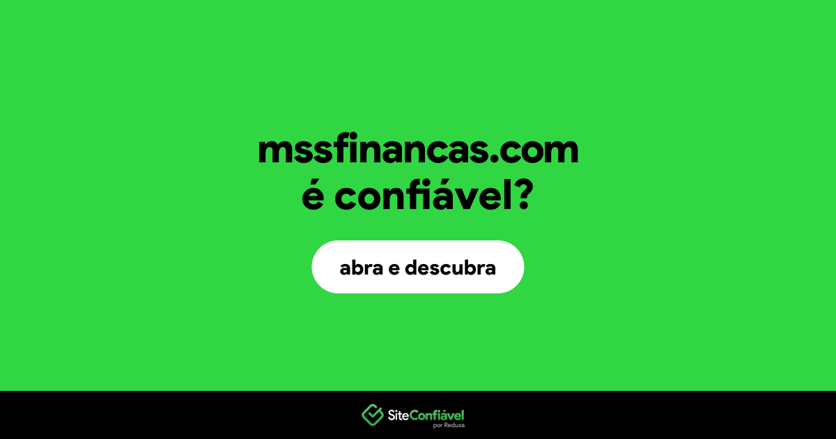 O site mssfinancas.com é confiável?