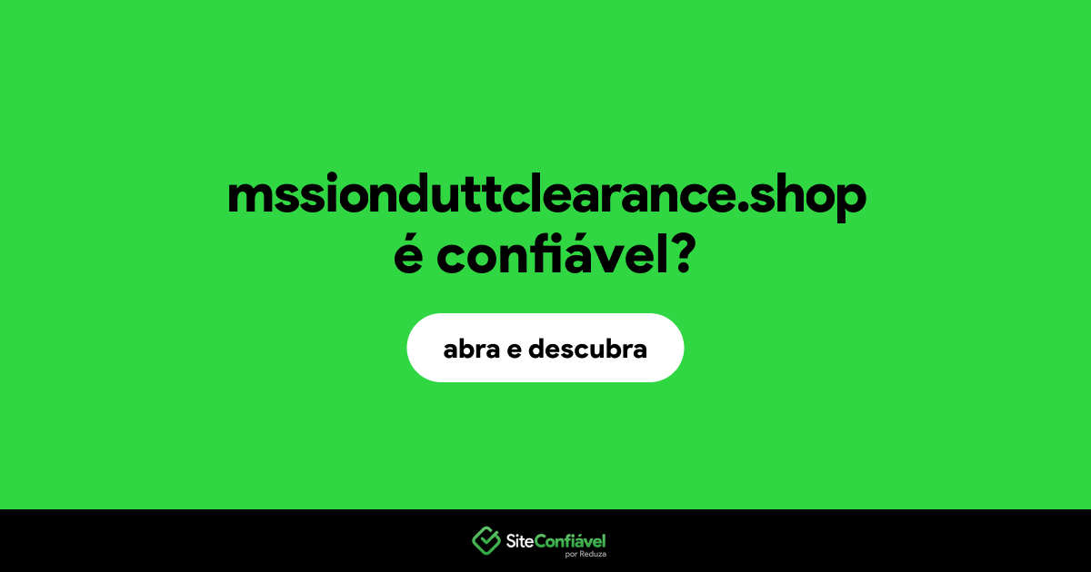 O site mssionduttclearance.shop é confiável?
