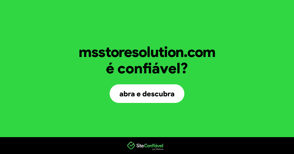 O site msstoresolution.com é confiável?
