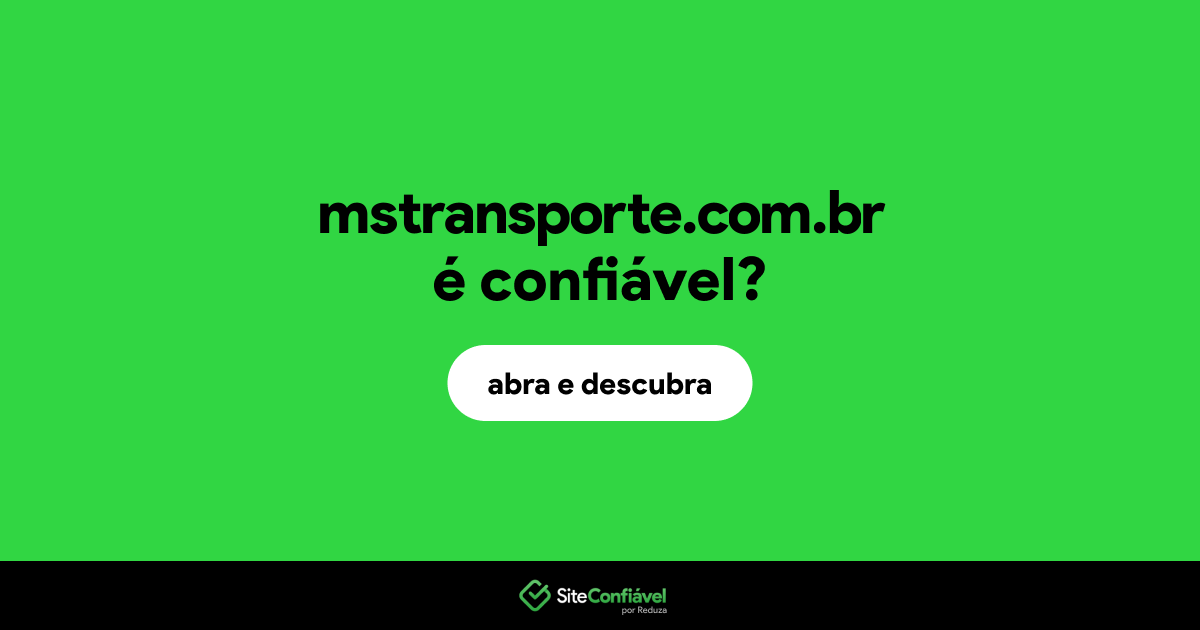 O site mstransporte.com.br é confiável?