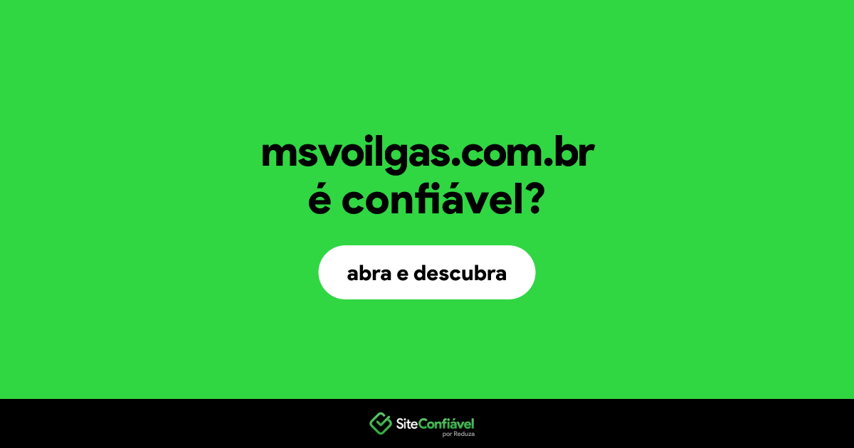 O site msvoilgas.com.br é confiável?