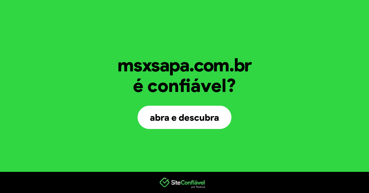 O site msxsapa.com.br é confiável?