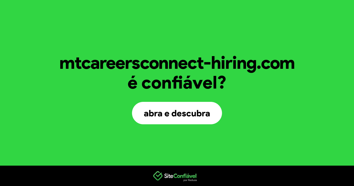 O site mtcareersconnect-hiring.com é confiável?