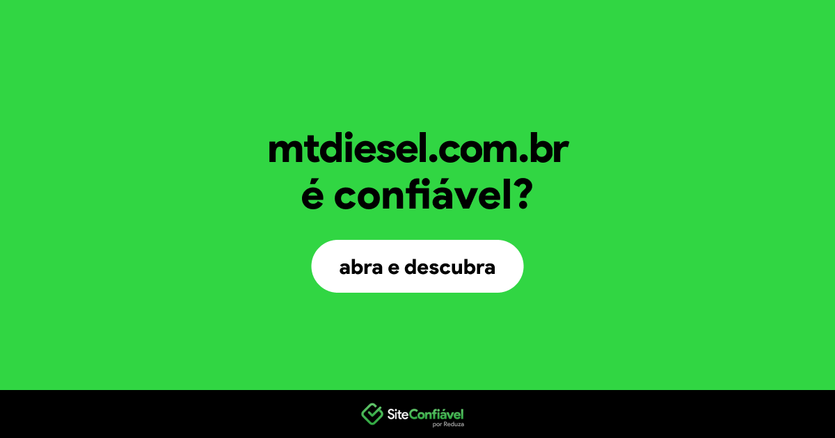 O site mtdiesel.com.br é confiável?