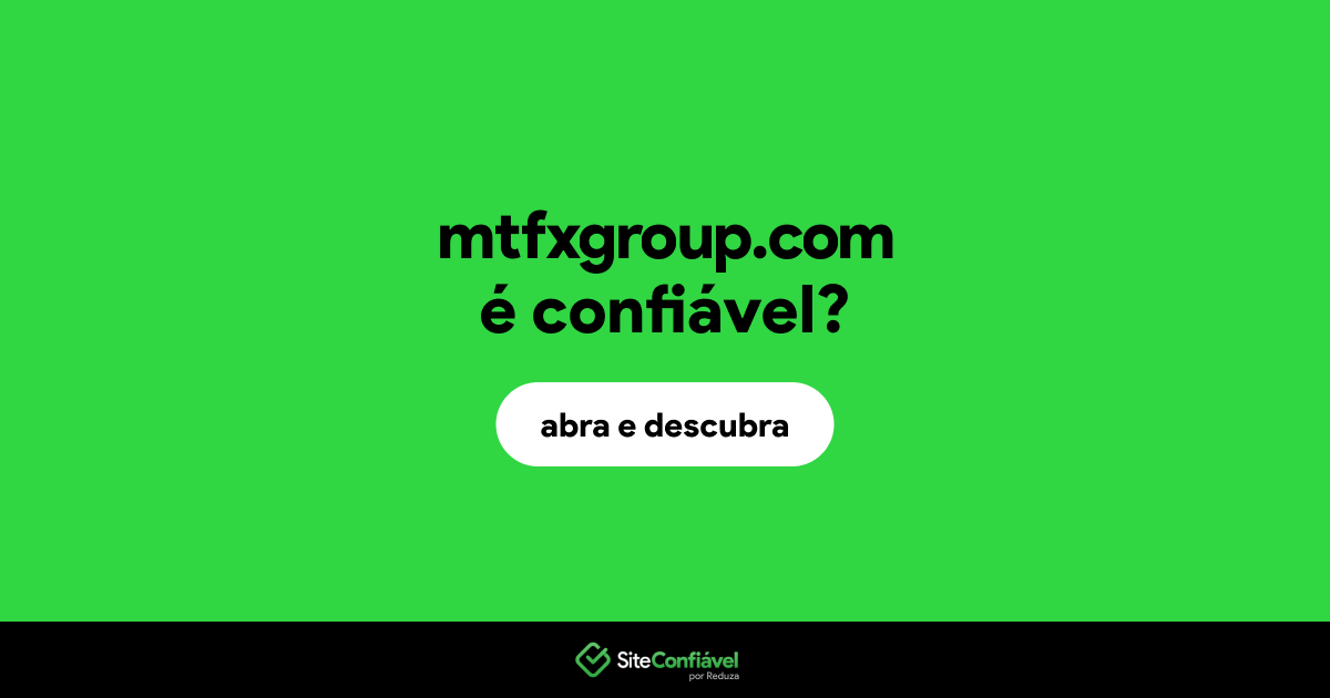 O site mtfxgroup.com é confiável?