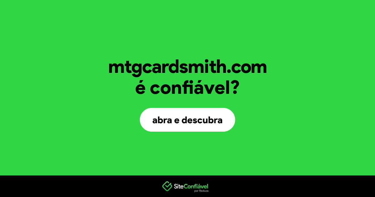 O site mtgcardsmith.com é confiável?