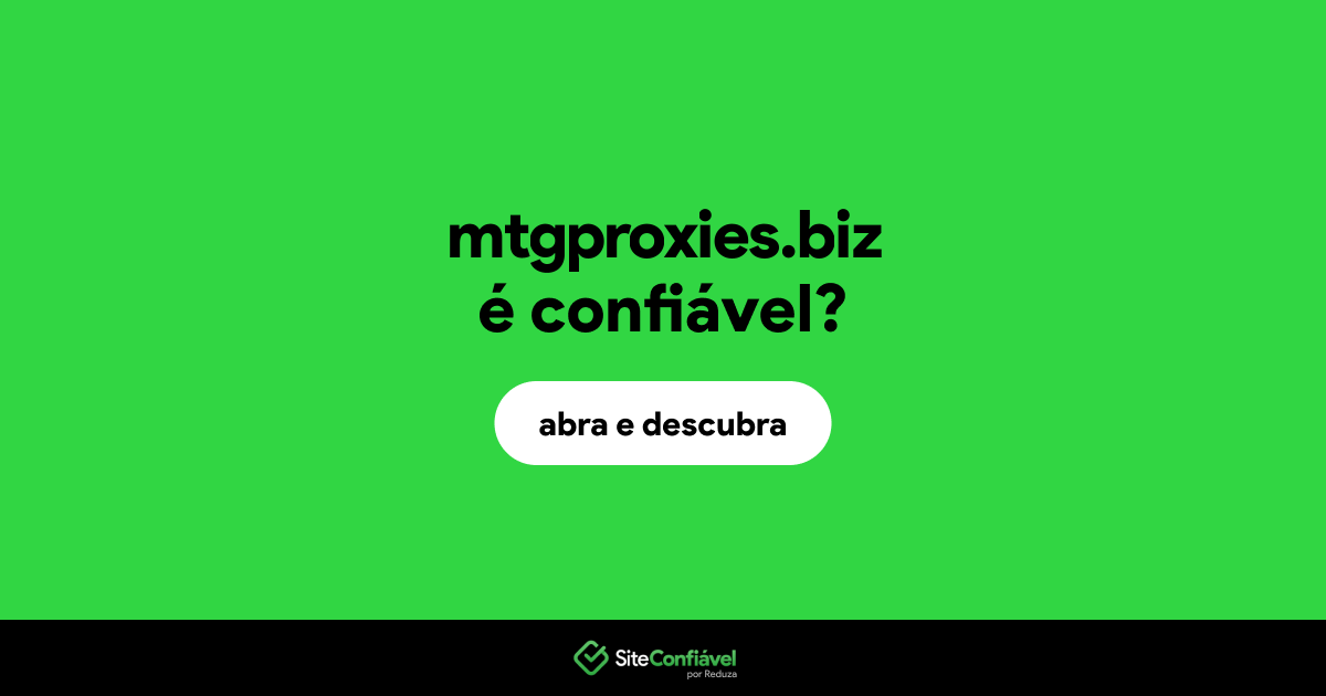 O site mtgproxies.biz é confiável?