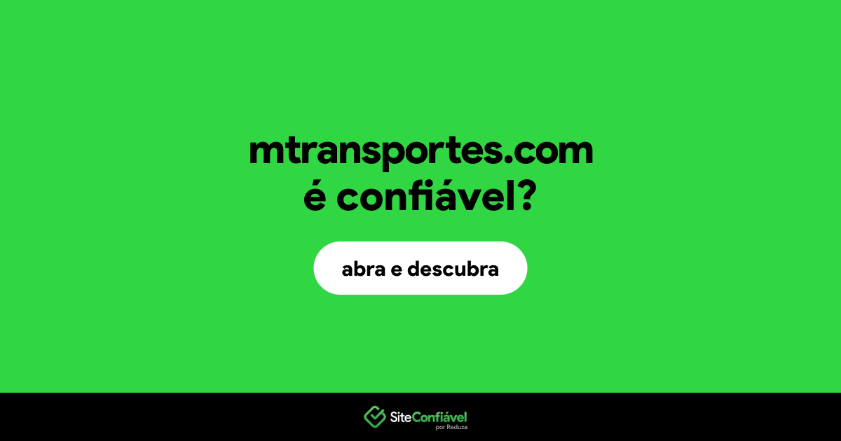 O site mtransportes.com é confiável?