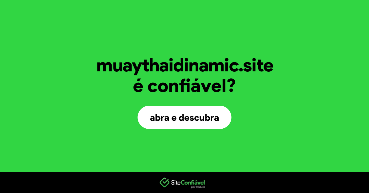 O site muaythaidinamic.site é confiável?