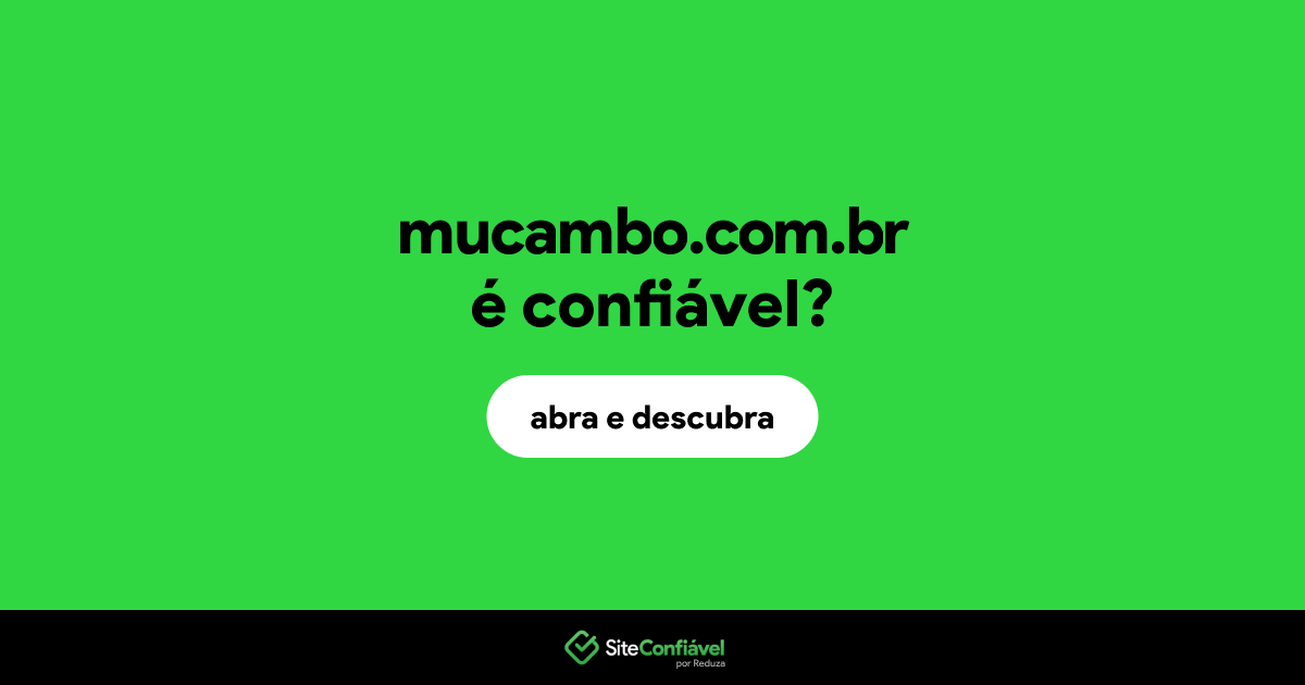 O site mucambo.com.br é confiável?