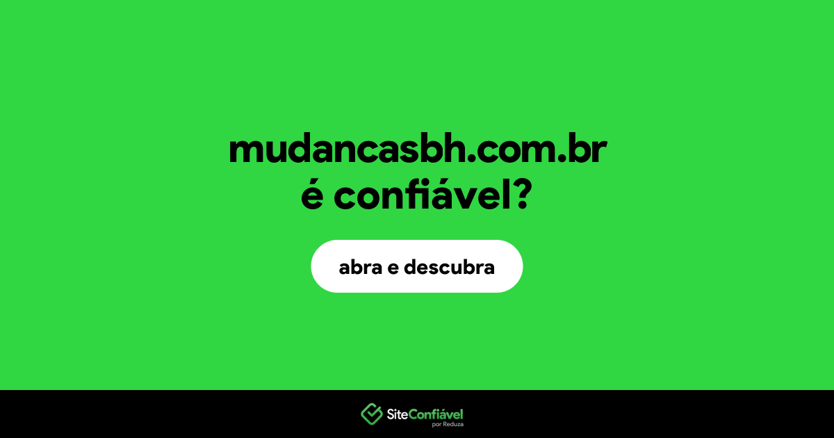 O site mudancasbh.com.br é confiável?