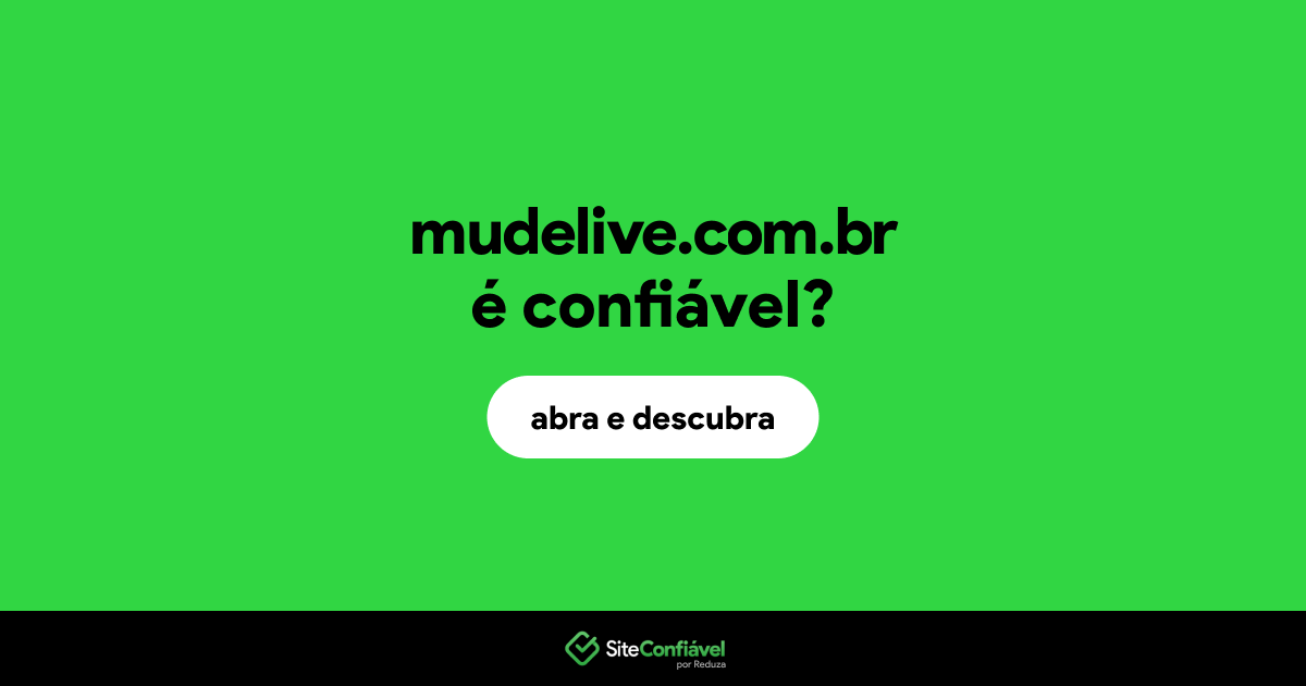 O site mudelive.com.br é confiável?
