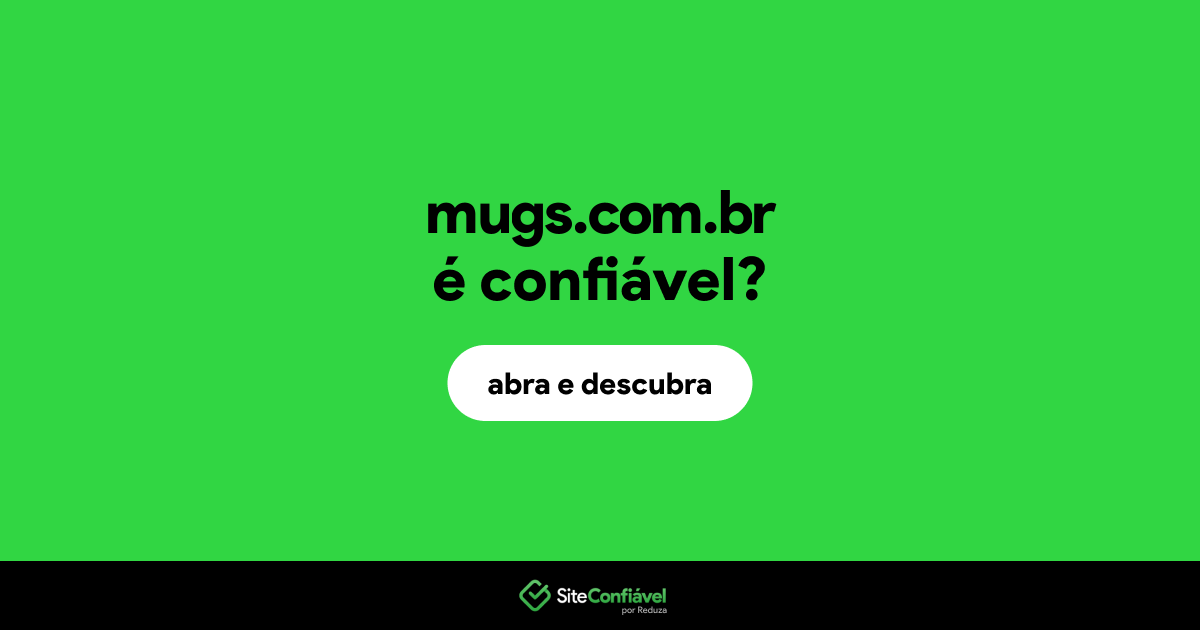 O site mugs.com.br é confiável?