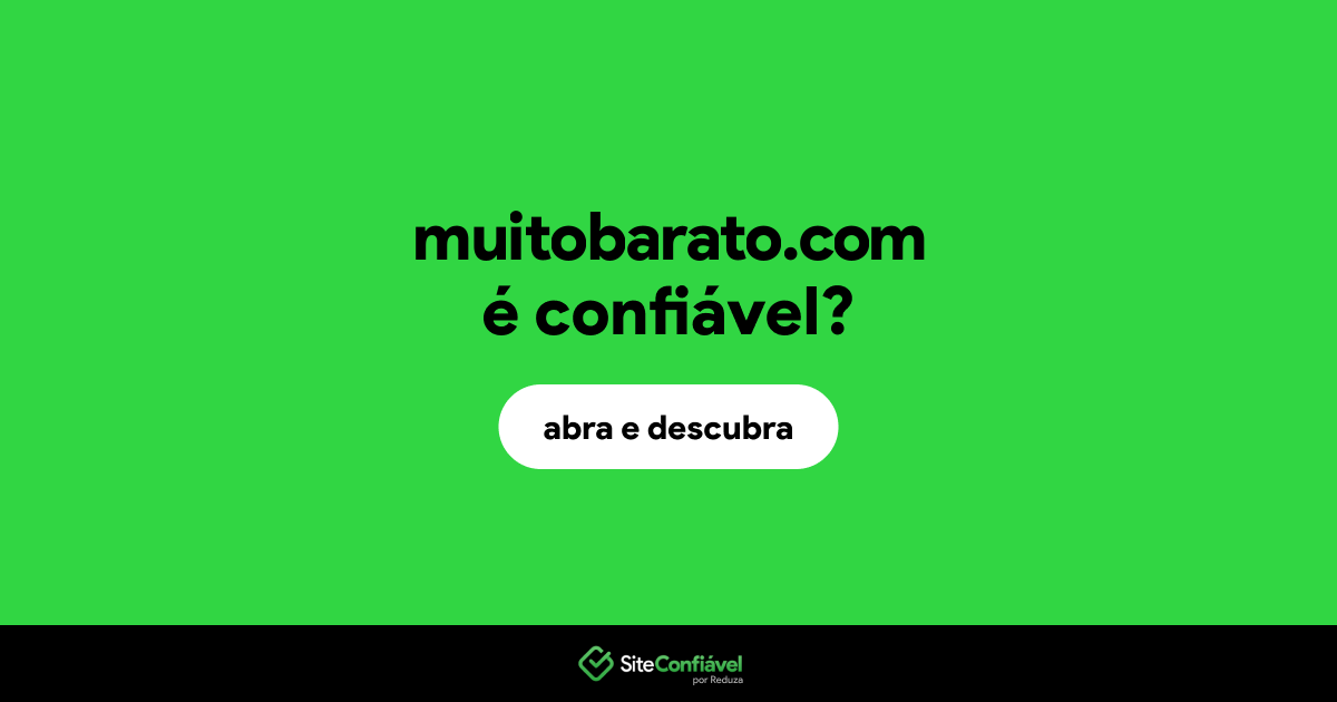 O site muitobarato.com é confiável?