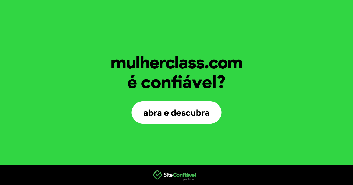 O site mulherclass.com é confiável?