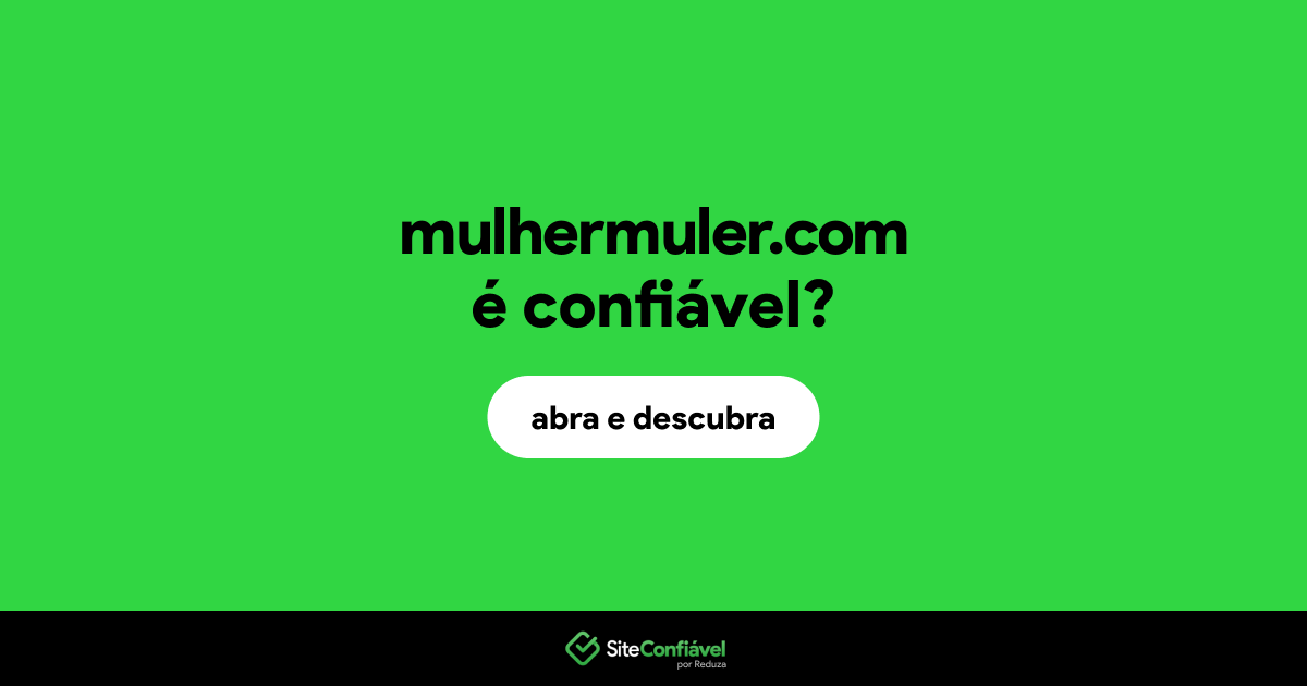 O site mulhermuler.com é confiável?