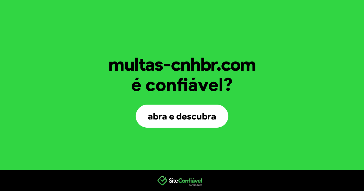O site multas-cnhbr.com é confiável?