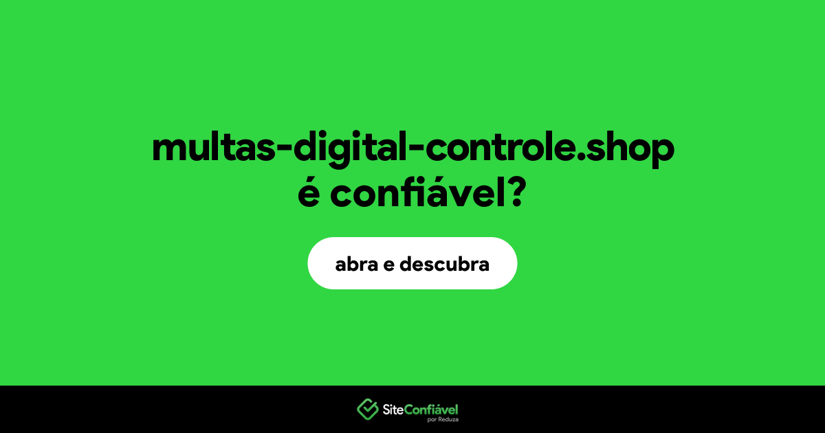 O site multas-digital-controle.shop é confiável?