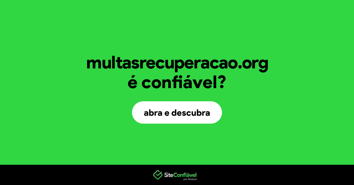 O site multasrecuperacao.org é confiável?